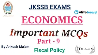 Fiscal Policy - Economics || Important MCQs - Part 9 for JKSSB / JKPSC / UPSC Exams by Ankush Ma'am