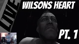 Wilsons Heart - First Time Live Play Oculus Rift Pt. 1