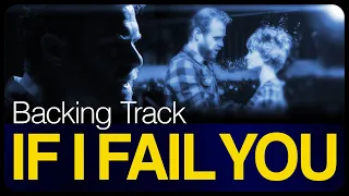 "If I Fail You" Backing Track #BlackFriday