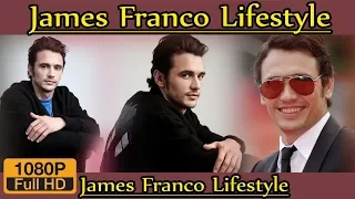 James Franco Biography | Height | Age | Life Story | Wife | Family | lifestyle | House | Net worth,
