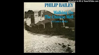 Philip Bailey - Walking On The Chinese Wall (Extended Remix)