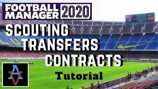 FM20 Tutorial - Scouting, Transfers & Contracts - Football Manager 2020 Tutorial