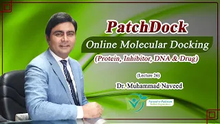 PatchDock | Molecular Docking of Enzymes with Drugs & Inhibitors | Lecture 26 | Dr. Muhammad Naveed