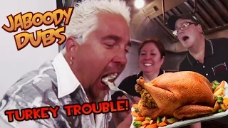 Guy Fieri Dub: Turkey Trouble!