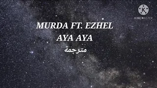 أغنية حماسية تركية MURDA FT. EZHEL AYA AYA مترجمة ❤