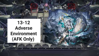 [Arknights] 13-12 Adverse Environment (AFK Only)