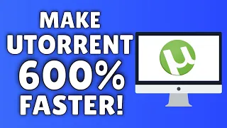 How To Make uTorrent FASTER (600%+) ✅