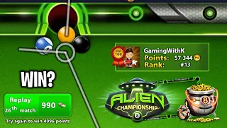 OMG!! 990 CASH for 26th Match in ALIEN CHAMPIONSHIP - Rank#13 57000 Points - GamingWithK 8 Ball Pool