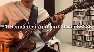 I'll Remember April (Playing Jazz Standards on Gibson ES335)