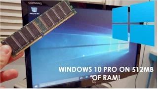 Windows 10 Pro on 512MB of RAM