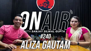 On Air With Sanjay #240 - Aliza Gautam