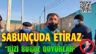 Sabunçu rayonu Murad Mirzəyev küçəsinin sakinləri sosial problemlərinə görə ETİRAZ edirlər