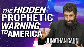 The Hidden Prophetic Warning of America’s Judgement | July 4th Message | Jonathan Cahn Sermon