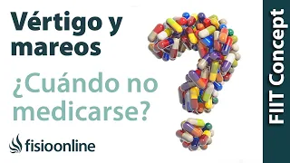 Vértigo y mareos - ¿Cuándo no tomar medicación?