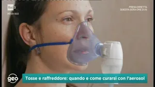 GEO Rai3   15 OTTOBRE 2018  TOSSE E RAFFREDDORE  QUANDO E COME CURARE CON L'AEROSO