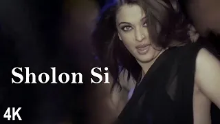 Sholon Si | 4K Video | Sanjay Dutt | Aishwarya Rai | Vishal Dadlani | Sunidhi Chauhan | 🎧 HD Audio