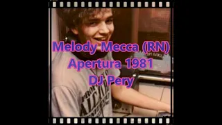 Melody Mecca (RN) Apertura 1981 DJ Pery