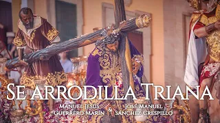 ESTRENO "Se arrodilla Triana" | Tres Caídas de Triana 2024