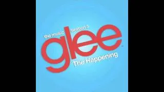 The Happening (Glee Cast Version) [Feat Adam Lambert & Demi Lovato]