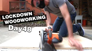 I started to build the drill press cabinet. Twice. | LOCKDOWN Day 48