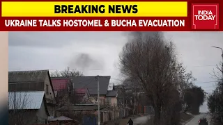 Ukraine Talks Hostomel & Bucha Evacuation | Day 11 Of Russian Invasion Of Ukraine | Breaking News