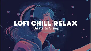 Lofi music night of relaxation 🌙 music to boost your mood | Beats to study, work, relax & sleep