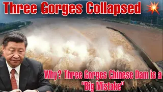 Three Gorges Dam is a Total Mistake | This is Why Three Gorges Dam is a Disaster | China Floods