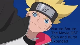 Naruto Boruto The Movie OST Spin and Burst Extended