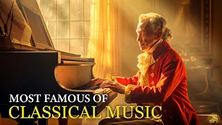 The Best of Classical Music 🎻 Mozart, Beethoven, Bach, Chopin, Debussy 🎹 Most Famous Classic Pieces