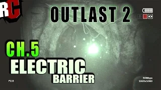 OUTLAST 2 - Electric Barrier Boss CHAPTER 5 (How to find electric switches to pass the boss)