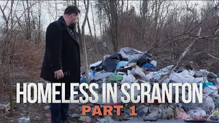 Homelessness In Scranton - Part 1