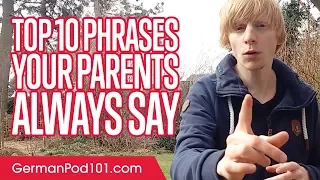 Top 10 German Phrases Your Parents Always Say