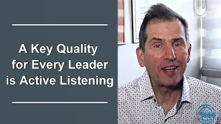 One Most Important Skill of a Leader is Active Listening