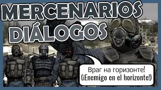 S.T.A.L.K.E.R. - Mercenarios Diálogos Subtitulados | Traducidos