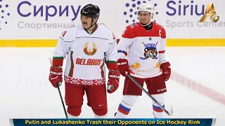 Putin and Lukashenko Trash their Opponents on Ice Hockey Rink