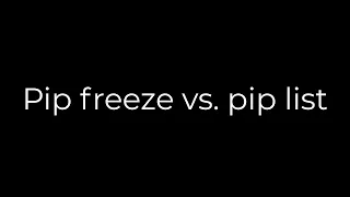 Python :Pip freeze vs. pip list(5solution)