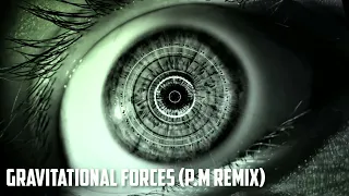 Gravitational forces (P.M Future Bass Remix)