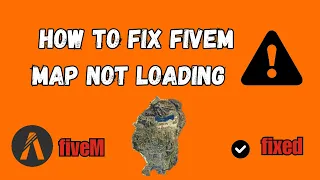 How To Fix FiveM Map Not Loading