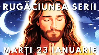 Rugăciunea Serii Scurtă 🙏 Marți 23 Ianuarie 2024