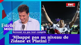 Vincent Seroussi : "Mbappé pas au niveau de Zidane et Platini !"
