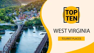 Top 10 Best Tourist Places to Visit in West Virginia | USA - English