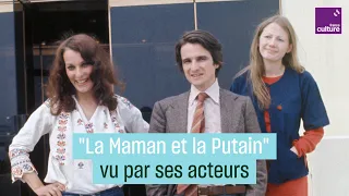 "La Maman et la Putain" vu par ses acteurs