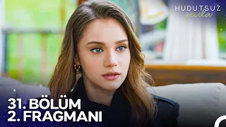 Hudutsuz Sevda 31. Bölüm 2. Fragmanı | Halil İbrahim ile Ayrıldık