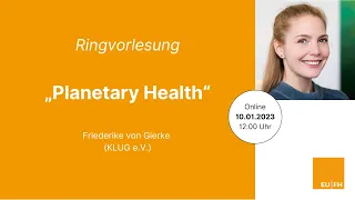 Ringvorlesung "Planetary Health"