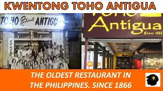 KWENTONG TOHO ANTIGUA PANCITERIA: OLDEST RESTAURANT IN THE PHILS.