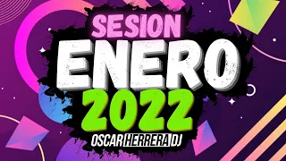 Sesion ENERO AÑO NUEVO 2022 MIX (Reggaeton, Comercial, Trap, Flamenco, Dembow) Oscar Herrera DJ