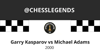 Garry Kasparov vs Michael Adams. 2000