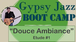 Gypsy Jazz Boot Camp: "Douce Ambiance" Etude #1