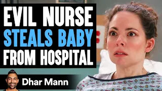 EVIL NURSE STEALS BABY From Hospital, She Lives To Regret It | Dhar Mann