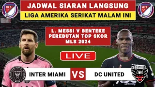 🔴 Jadwal Liga Amerika Serikat 2024 Malam Ini - INTER MIAMI vs DC UNITED Live - Klasemen MLS 2024